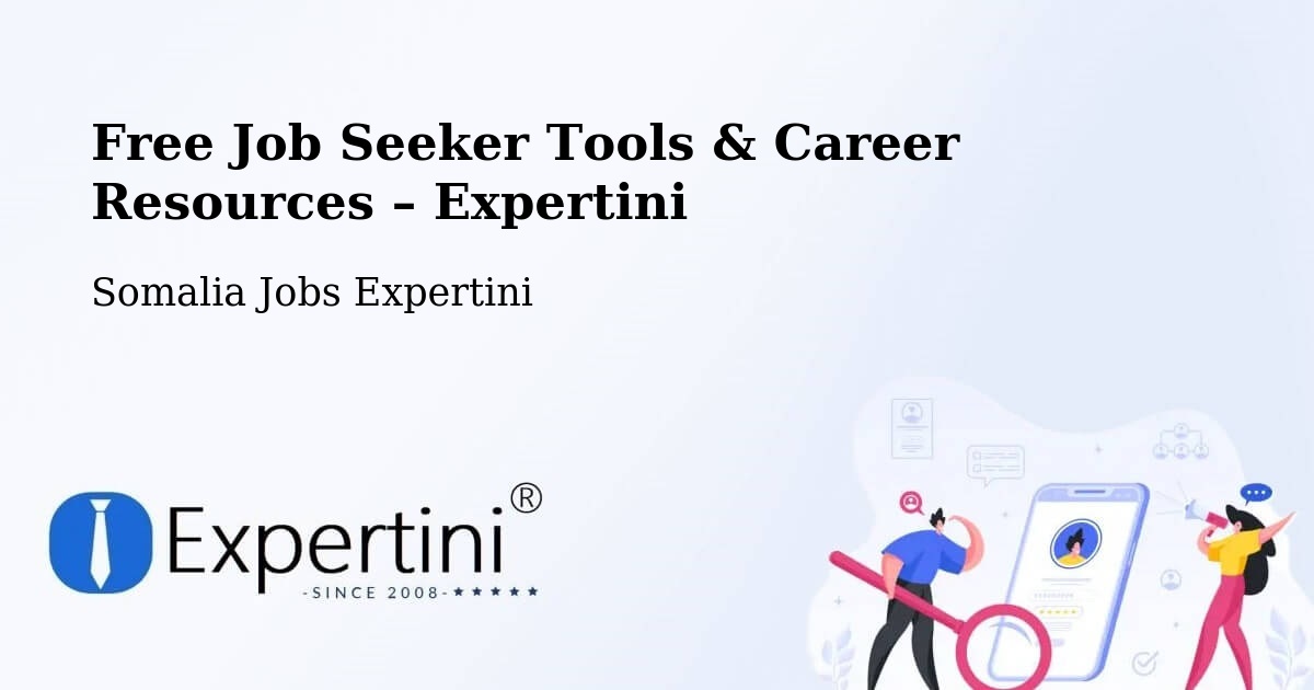 Free Job Seeker Tools & Career Resources – Bereeda - Bereeda, Somalia Jobs Expertini