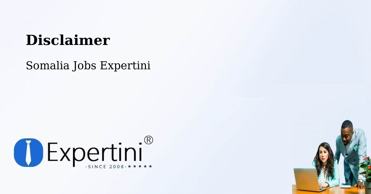 Disclaimer – Bereeda - Somalia Jobs Expertini