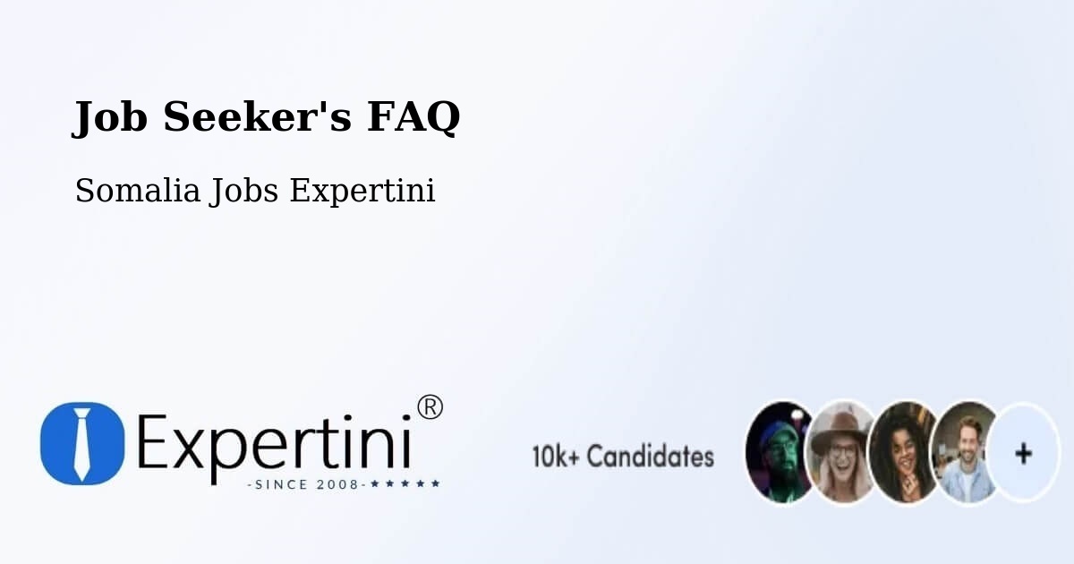 Job Seeker FAQ – Bereeda - Somalia Jobs Expertini