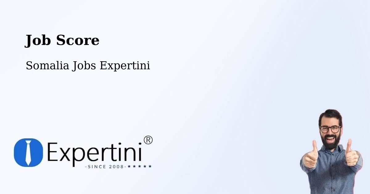 Job Score & Job Description Score Tool – Bereeda - Somalia Jobs Expertini